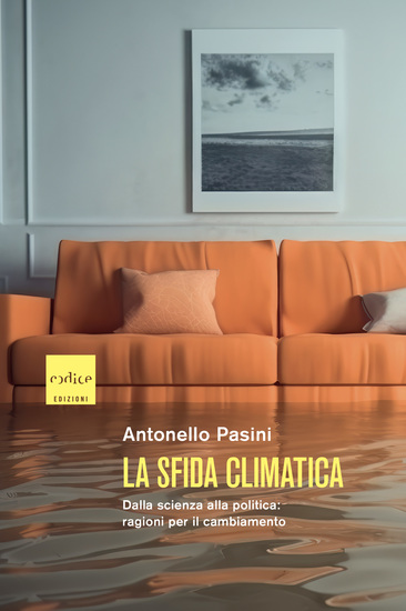 La sfida climatica - Dalla scienza alla politica: ragioni per il cambiamento - cover