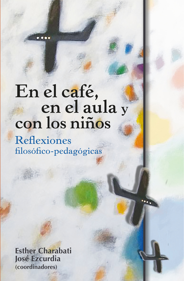 En el café en el aula y con los niños: reflexiones filosófico-pedagógicas - cover