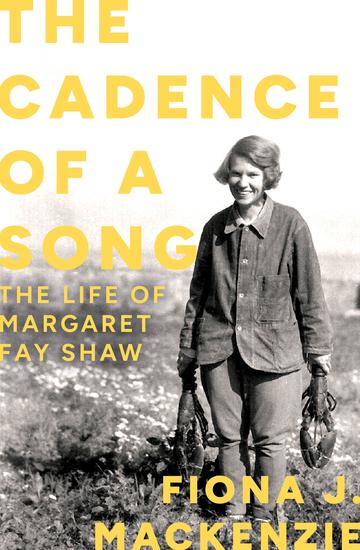 The Cadence of a Song - The Life of Margaret Fay Shaw - cover
