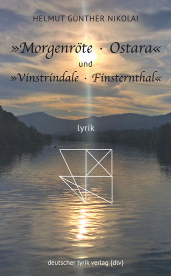 »Morgenröte · Ostara« und »Vinstrindale · Finsternthal« - Lyrik - cover