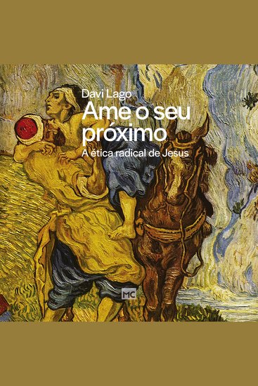Ame o seu próximo - A ética radical de Jesus - cover