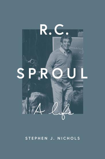 R C Sproul - A Life - cover