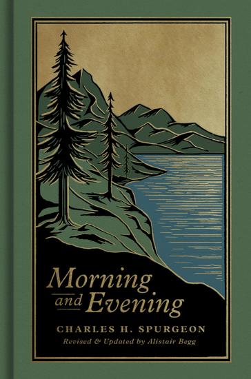 Morning and Evening - A New Edition of the Classic Devotional Based on The Holy Bible English Standard Version - cover