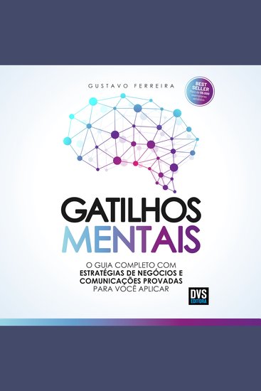 Gatilhos mentais - O guia completo com estratégias de negócios e comunicações provadas para você aplicar - cover