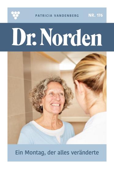 Der Montag der alles veränderte - Dr Norden 176 – Arztroman - cover