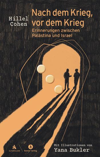 Nach dem Krieg vor dem Krieg - Erinnerungen zwischen Palästina und Israel - cover