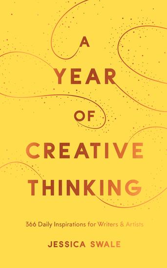 A Year of Creative Thinking - 366 Daily Inspirations for Writers and Artists - cover