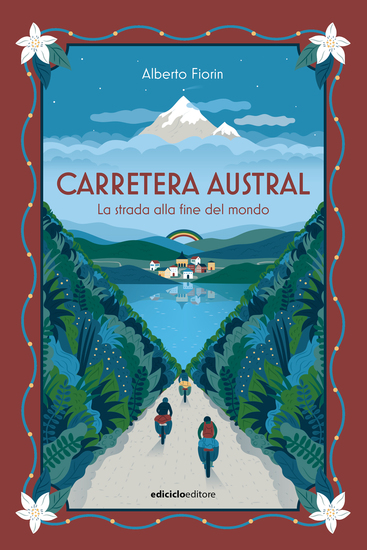 Carretera Austral - La strada alla fine del mondo - cover