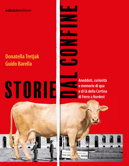 Storie dal confine - Viaggio lungo la Cortina di Ferro a Nordest - cover