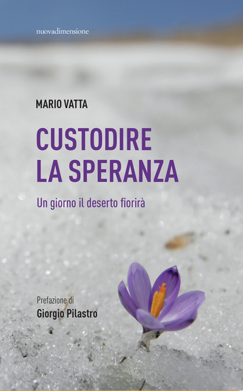 Custodire la speranza - Un giorno il deserto fiorirà - cover