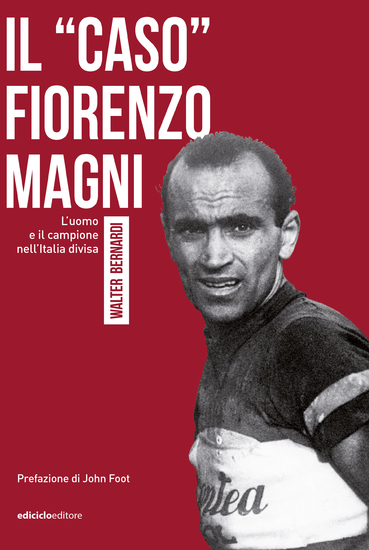 Il "caso" Fiorenzo Magni - L'uomo e il campione nell'Italia divisa - cover