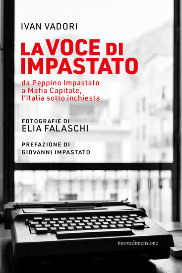 La voce di Impastato - da Peppino Impastato a Mafia Capitale l'Italia sotto inchiesta - cover