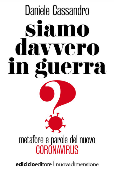 Siamo davvero in guerra? - Metafore e parole del nuovo coronavirus - cover