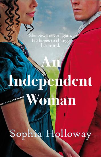 An Independent Woman - The brand-new captivating Regency romance from the author of Kingscastle - cover