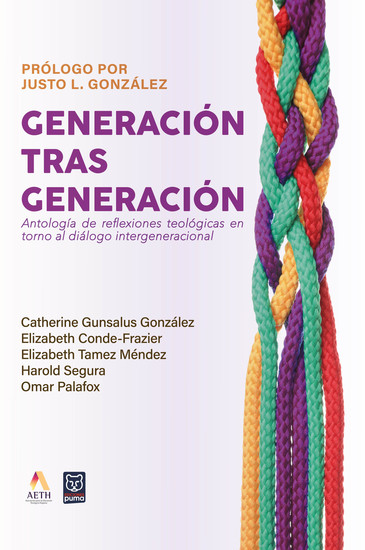Generación tras generación - Antología de reflexiones teológicas en torono al diálogo intergeneracional - cover