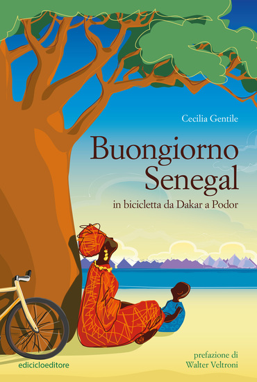Buongiorno Senegal - In bicicletta da Dakar a Podor - cover