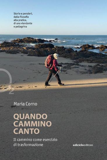 Quando cammino canto - Il cammino come esercizio di trasformazione - cover