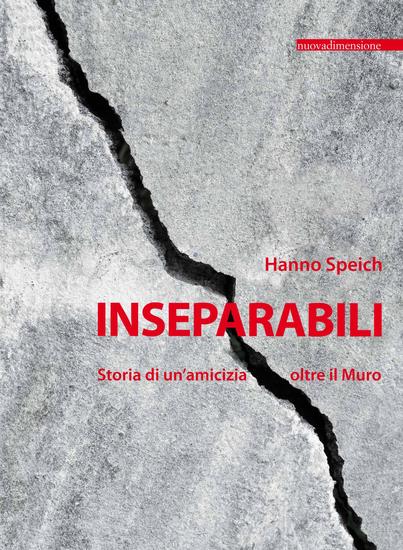 Inseparabili - Storia di un'amicizia oltre il Muro - cover