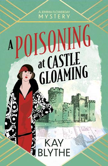 A Poisoning at Castle Gloaming - A charming Cosy Mystery featuring a dressmaker sleuth and a Welsh castle (Jemima Flowerday 2) - cover