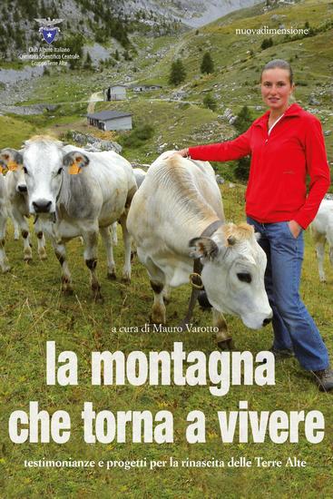 la montagna che torna a vivere - testimonianze e progetti per la rinascita delle Terre Alte - cover