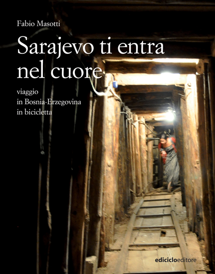 Sarajevo ti entra nel cuore - Viaggio in Bosnia-Erzegovina in bicicletta - cover