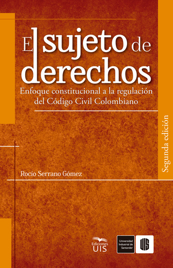 El sujeto de derechos Enfoque constitucional a la regulación del Código Civil Colombiano - cover