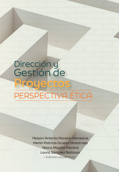 Dirección y Gestión de Proyectos - La perspectiva ética de la gestión de proyectos - cover