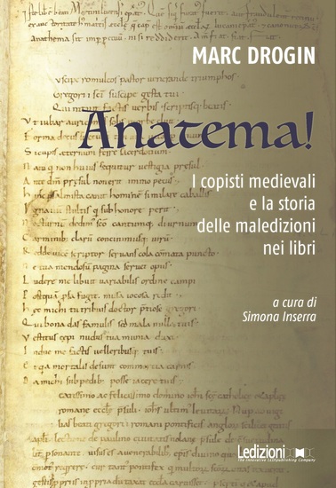 Anatema! - I copisti medievali e la storia delle maledizioni nei libri - cover