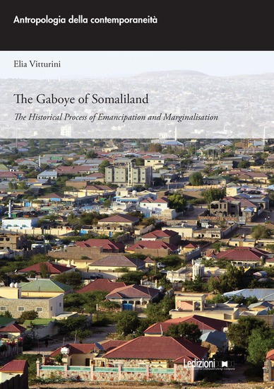 The Gaboye of Somaliland - The Historical Process of Emancipation and Marginalisation - cover