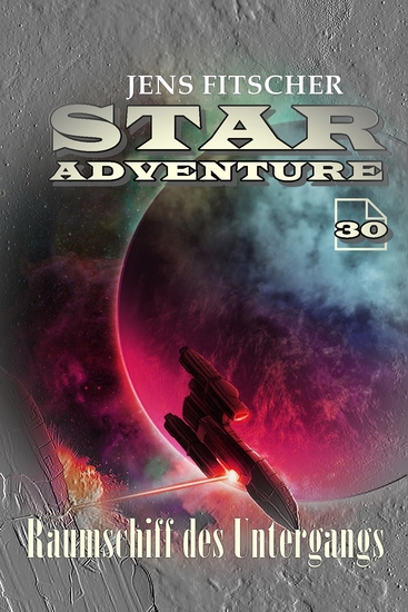Raumschiff des Untergangs ( STAR ADVENTURE 30) - cover