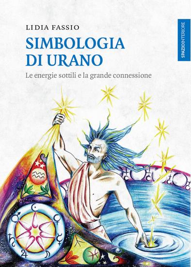 Simbologia di Urano - Le energie sottili e la grande connessione - cover