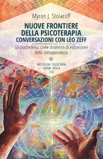 Nuove frontiere della psicoterapia Conversazioni con Leo Zeff - Gli psichedelici come strumenti di espansione della consapevolezza - cover