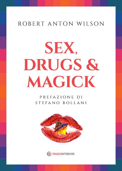 Sex Drugs & Magick - I sentieri proibiti della trascendeza - cover