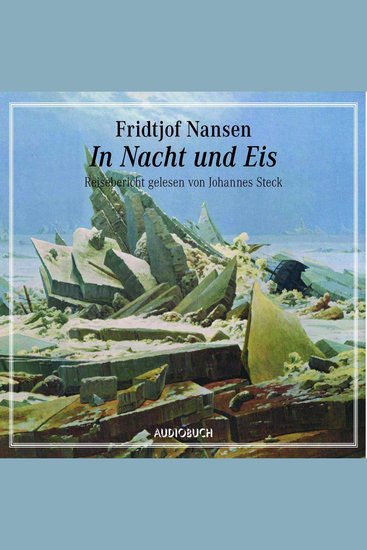 In Nacht und Eis - Reisebericht gelesen von Johannes Steck - cover