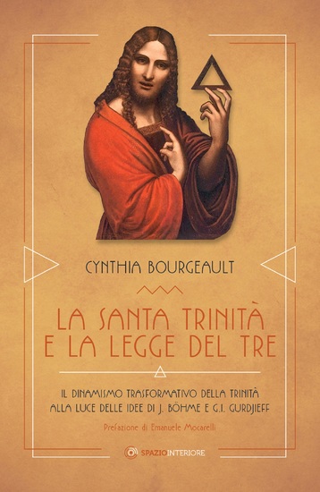 La Santa Trinità e la Legge del Tre - Il dinamismo trasformativo della Trinità alle luce delle idee di J Böhme e GI Gurdjieff - cover