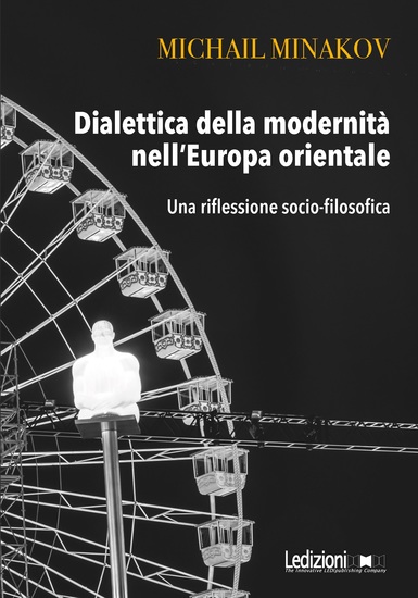 Dialettica della modernità nell'Europa orientale - Una riflessione socio-filosofica - cover