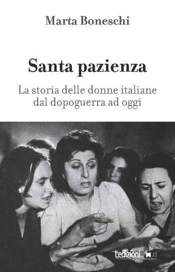 Santa pazienza - La storia delle donne italiane dal dopoguerra ad oggi - cover