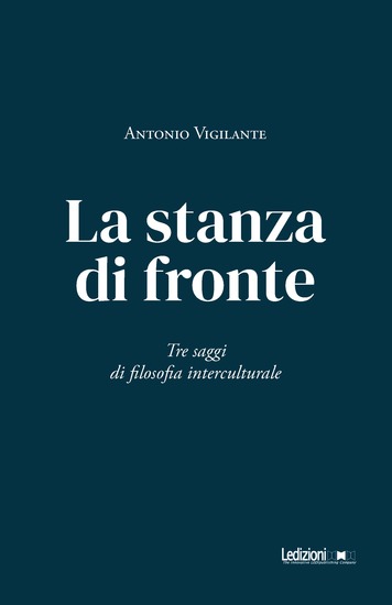 La stanza di fronte - Tre saggi di filosofia interculturale - cover