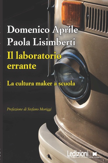 Il laboratorio errante - La cultura maker a scuola - cover