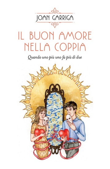 Il buon amore nella coppia - Quando uno più uno fa più di due - cover