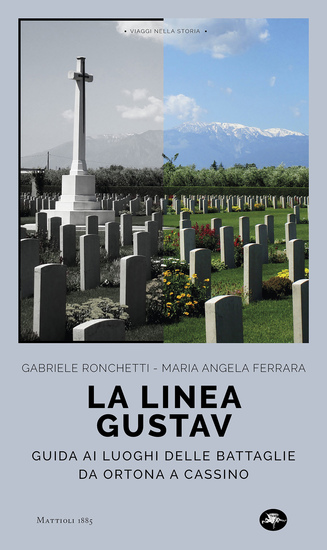 La linea Gustav Guida ai luoghi delle battaglie da Ortona a Cassino - cover
