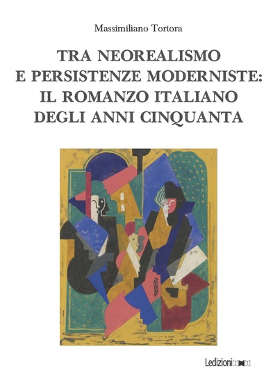 Tra neorealismo e persistenze moderniste: il romanzo italiano degli anni Cinquanta - cover
