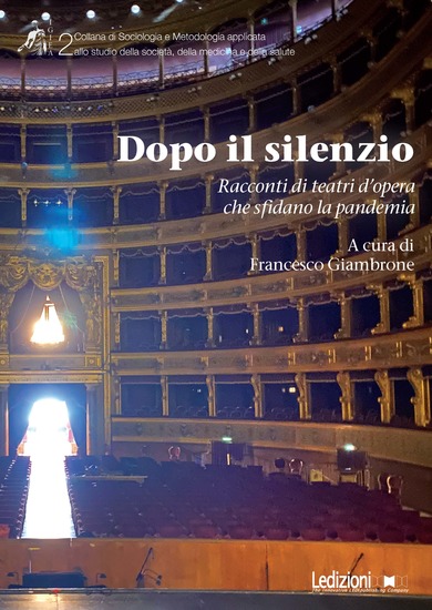 Dopo il silenzio - Racconti di teatri d'opera che sfidano la pandemia - cover