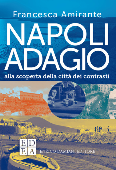 Napoli adagio - Alla scoperta della città dei contrasti - cover