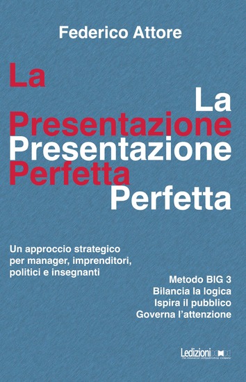 La presentazione perfetta - Un approccio strategico per manager imprenditori politici e insegnanti - cover