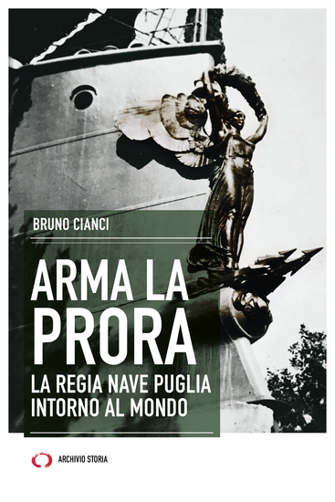 Arma la Prora La regia nave Puglia intorno al mondo - cover