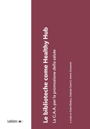 Le biblioteche come Healthy Hub - La CAA per la promozione della salute - cover