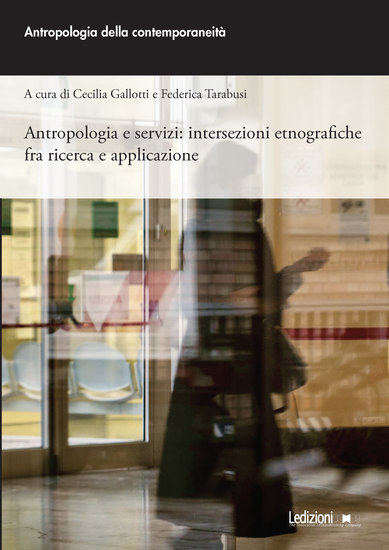 Antropologia e servizi - Intersezioni etnografiche fra ricerca e applicazione - cover