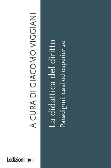 La didattica del diritto - Paradigmi casi ed esperienze - cover