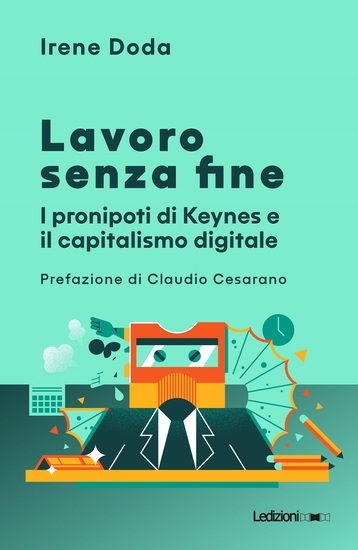 Lavoro senza fine - I pronipoti di Keynes e il capitalismo digitale - cover